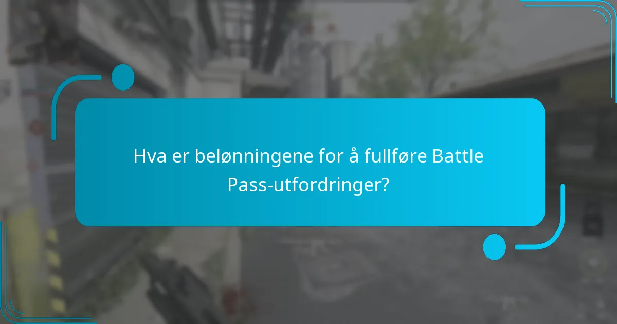 Hvordan fullfører jeg Battle Pass-utfordringer?