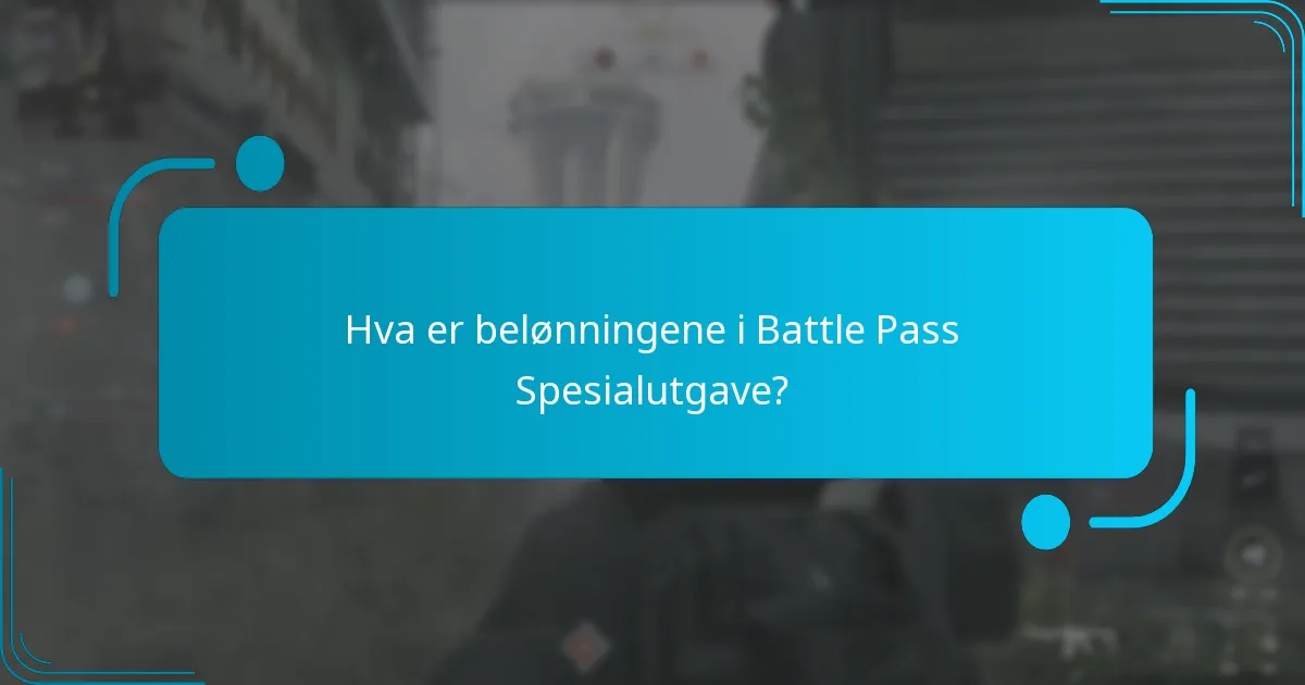Hvordan får jeg tak i belønningene i Battle Pass Spesialutgave?