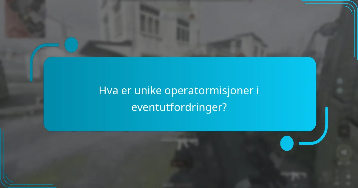Hvilke operatører har unike oppgaver i eventutfordringer?