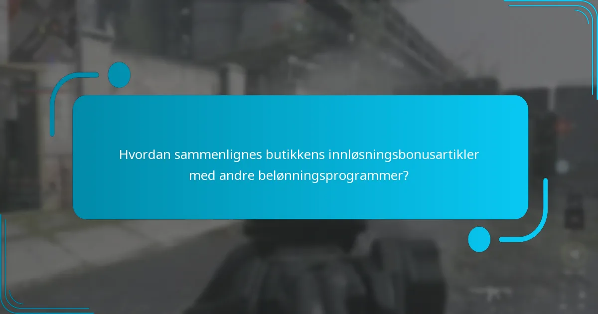 Hvordan innløse butikkens innløsningsbonusartikler?